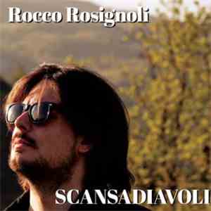 Rocco Rosignoli - Scansadiavoli