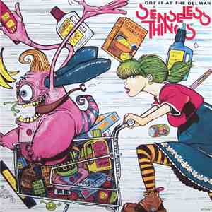 Senseless Things - Got It At The Delmar