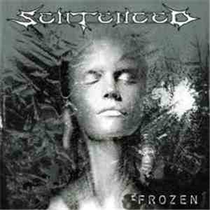 Sentenced - Frozen