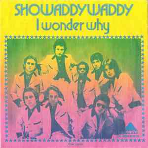 Showaddywaddy - I Wonder Why