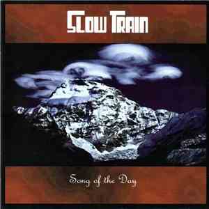 Slow Train - Song Of The Day