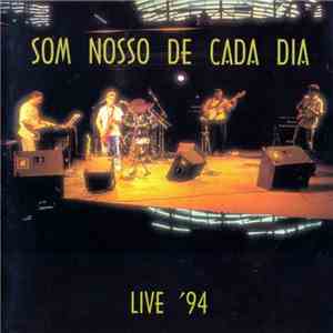 Som Nosso De Cada Dia - Live 94