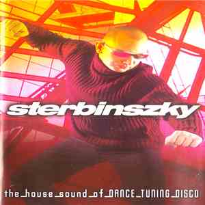 Sterbinszky - The House Sound Of Dance Tuning Disco