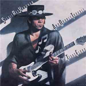 Stevie Ray Vaughan & Double Trouble - Texas Flood