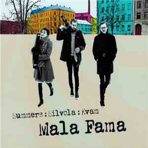 Summers : Silvola : Kvam - Mala Fama