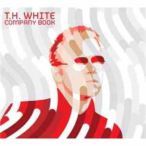 T.H. White - Company Book