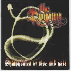 The Dogma - Symphonies Of Love And Hate