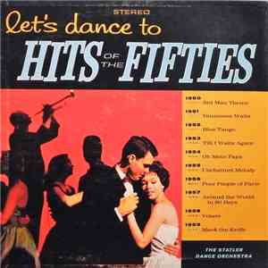 The Statler Dance Orchestra - Let's Dance To The Hits Of The Fifties