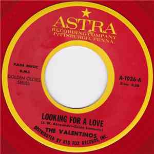 The Valentinos - Lookin' For A Love / Somewhere There's A Girl