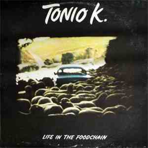 Tonio K. - Life In The Foodchain