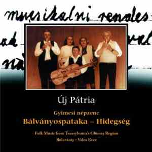Various - Bálványospataka–Hidegség - Gyimesi Népzene (Folk Music From Transylvanian's Ghimeș Region / Bolovăniș - Valea Rece)