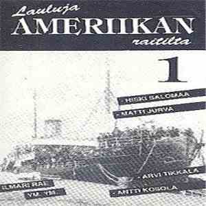 Various - Lauluja Ameriikan Raitilta 1