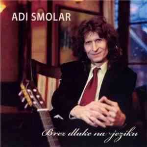 Adi Smolar - Brez dlake na jeziku