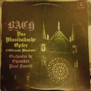 Bach, Orchestre De Chambre Paul Kuentz - Das Musikalische Opfer (L'Offrande Musicale)