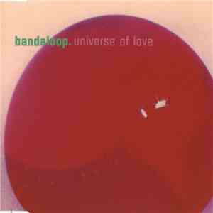 Bandaloop - Universe Of Love