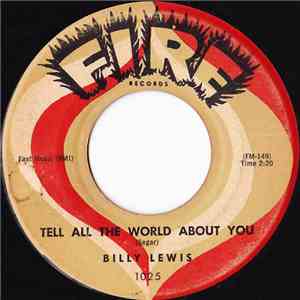 Billy Lewis  - Tell All The World About You
