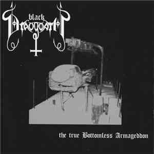 Black Draugwath - The True Bottomless Armageddon