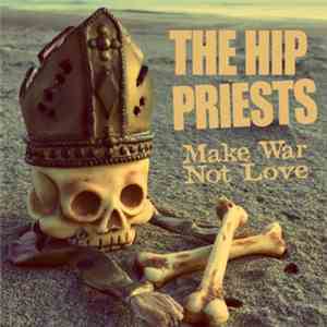Bloodlights / The Hip Priests - It Ain't That Hard / Make War Not Love