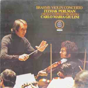 Brahms — Itzhak Perlman / Carlo Maria Giulini — Chicago Symphony Orchestra - Violin Concerto