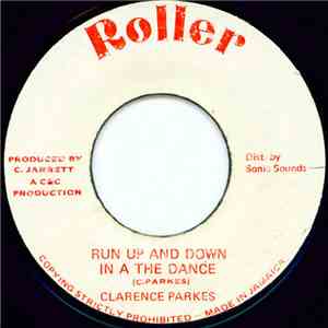 Clarence Parkes - Run Up And Down In A The Dance