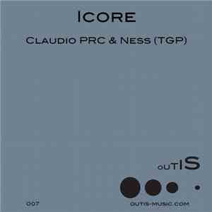 Claudio Prc & Ness (Tgp) - Icore