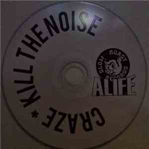 Craze & Kill The Noise - Alife x Slow Roast Mixtape