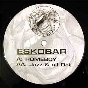 Eskobar - Homeboy / Jazz & All Dat