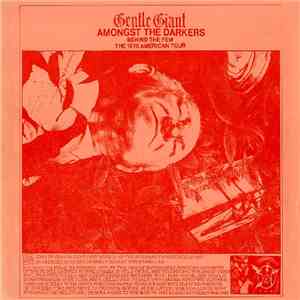 Gentle Giant - Amongst The Darkers - Behind The Few -The 1975 American Tour