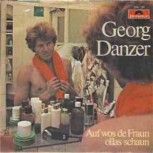 Georg Danzer - Auf Wos De Fraun Ollas Schaun / Elfi