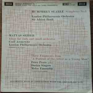 Humphrey Searle, Matyas Seiber - Symphony No. 1 / Elegy For Viola And Small Orchestra / Three Fragments From "A Portrait Of The Artist As A Young Man"