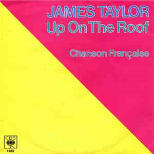 James Taylor  - Up On The Roof / Chanson Française