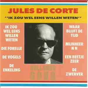 Jules de Corte - Ik Zou Wel Eens Willen Weten