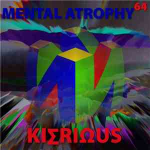 Kierious - Mental Atrophy 64