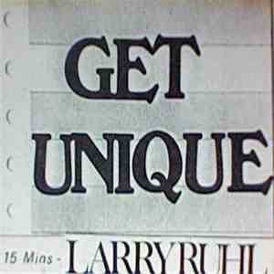 Larry Ruhl - Get Unique
