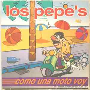 Los Pepe´s - Como Una Moto Voy