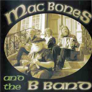 Mac Bones and the B Band - Mac Bones and the B Band