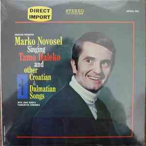 Marko Novosel - Sings Tamo Daleko And Other Croatian And Dalmatian Songs