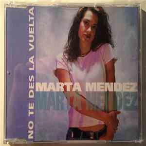 Marta Méndez - No Te Des La Vuelta