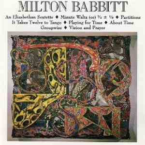 Milton Babbitt - Milton Babbitt