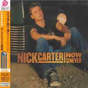 Nick Carter - Now Or Never