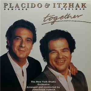 Placido Domingo, Itzhak Perlman - Placido & Itzhak Together