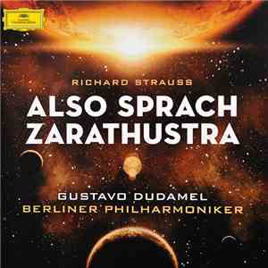 Richard Strauss, Berliner Philharmoniker, Gustavo Dudamel - Also Sprach Zarathustra