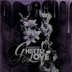 Spinnerette - Ghetto Love