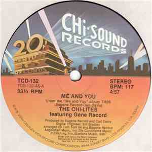 The Chi-Lites Featuring Gene Record - Me And You