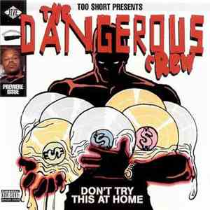 The Dangerous Crew - Don't Try This At Home