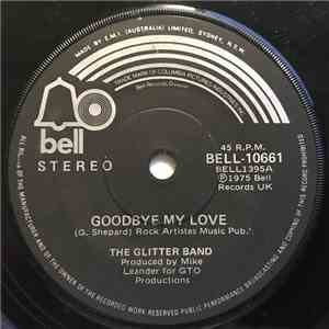 The Glitter Band - Goodbye My Love
