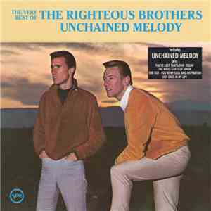 The Righteous Brothers - Unchained Melody - The Very Best Of