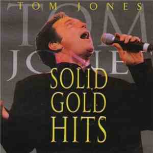Tom Jones - Solid Gold Hits