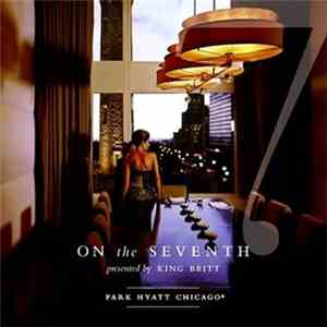 Various - On The Seventh - Park Hyatt Chicago / Presented By King Britt