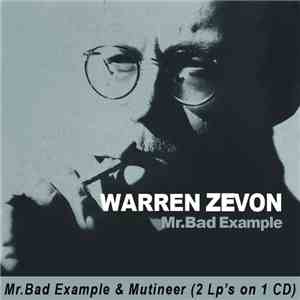 Warren Zevon - Mr. Bad Example / Mutineer